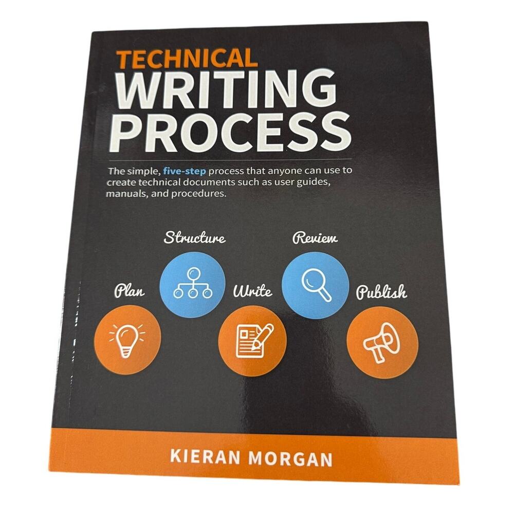 Technical Writing Process Paperback – February 29, 2024 Kieran Morgan